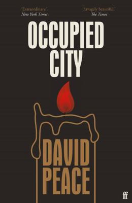 Occupied City. David Peace 0571232035 Book Cover
