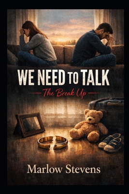WE NEED TO TALK - The Break Up: The four words ... B0GFW8WSTS Book Cover