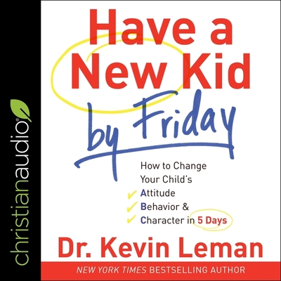 Have a New Kid by Friday: How to Change Your Ch... B08ZW3TCBV Book Cover