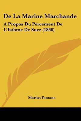 De La Marine Marchande: A Propos Du Percement D... [French] 1160395802 Book Cover