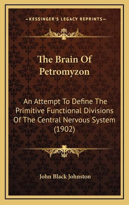 The Brain Of Petromyzon: An Attempt To Define T... 1167055136 Book Cover