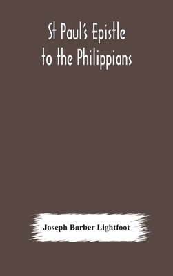 St Paul's epistle to the Philippians: a revised... 9354176305 Book Cover