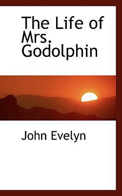 The Life of Mrs. Godolphin 1110499515 Book Cover