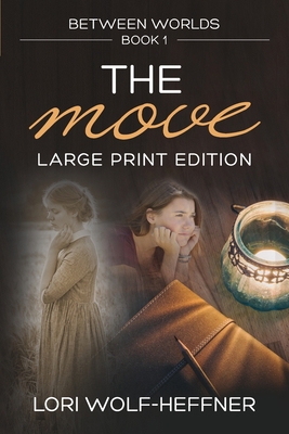 Between Worlds 1: The Move (large print) 0995090688 Book Cover