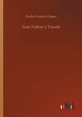 Tom Tufton´s Travels 3734055164 Book Cover
