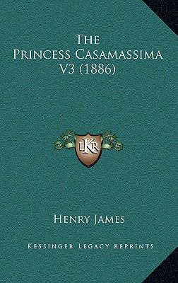 The Princess Casamassima V3 (1886) 1164292137 Book Cover