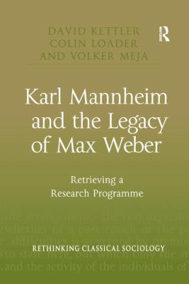 Karl Mannheim and the Legacy of Max Weber: Retr... 113826623X Book Cover