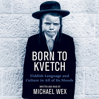 Born to Kvetch Lib/E: Yiddish Language and Cult...            Book Cover