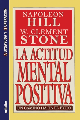 La Actitud Mental Positiva - Un Camino Hacia El... [Spanish] 9586390349 Book Cover