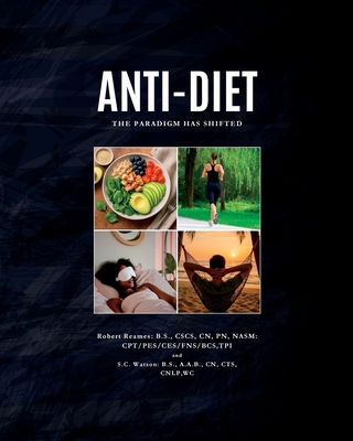 Anti-Diet: The Paradigm Has Shifted B0FCBX8728 Book Cover
