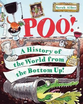 Poo!: A History of the World from the Bottom Up... 1408171902 Book Cover