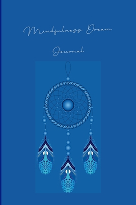 Mindfulness Dream Journal 1387840134 Book Cover