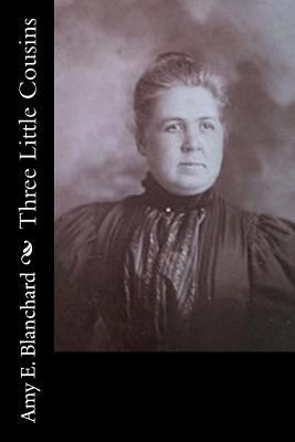 Three Little Cousins 1532902492 Book Cover