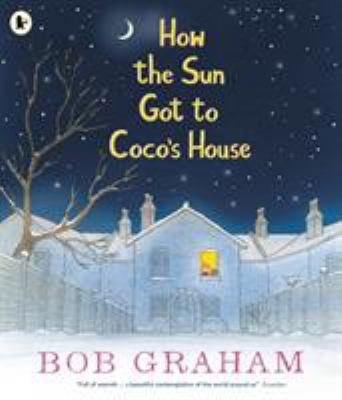 How the Sun Got to Coco's House            Book Cover