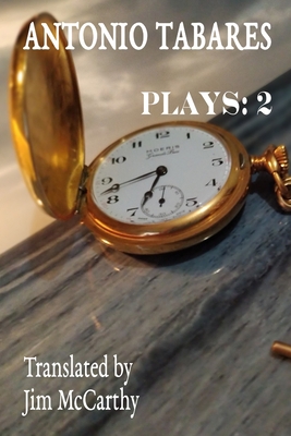 Antonio Tabares - Plays: 2 B0BRQ63JCJ Book Cover