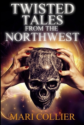 Twisted Tales From The Northwest (Star Lady Tal... 171577633X Book Cover