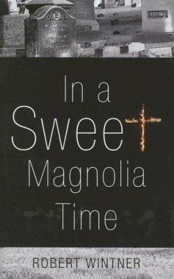 In a Sweet Magnolia Time 1579621236 Book Cover