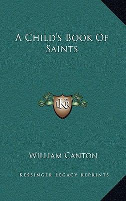 A Child's Book of Saints 1163432458 Book Cover