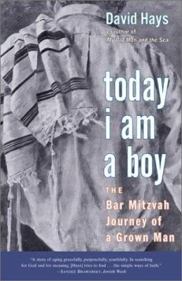 Today I Am a Boy: The Bar Mitzvah Journey of a ... 0743201272 Book Cover