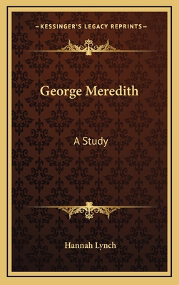 George Meredith: A Study 1163838055 Book Cover