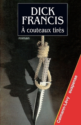 A couteaux tirés (French Edition) [French] 2702125859 Book Cover