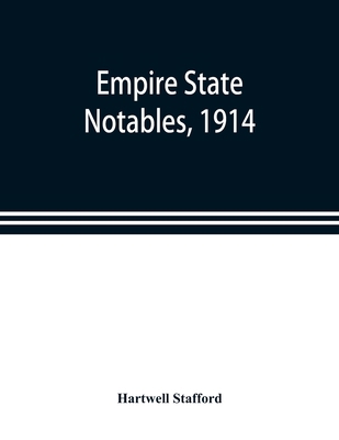 Empire state notables, 1914 9353898536 Book Cover