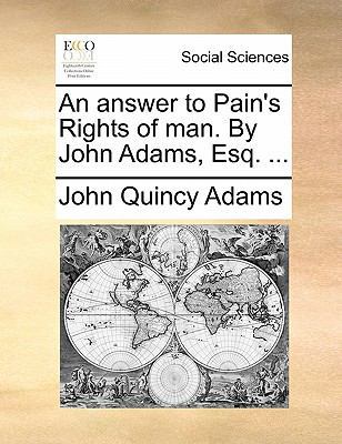 An Answer to Pain's Rights of Man. by John Adam... 1170866123 Book Cover
