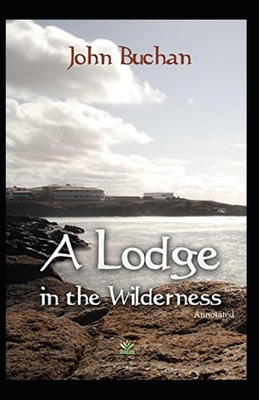 A Lodge in the Wilderness (Annotated) B08NR9TGJV Book Cover
