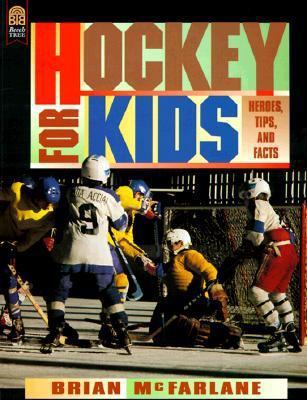 Hockey for Kids: Heroes, Tips, and Facts 0688150276 Book Cover