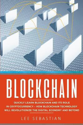 Blockchain: Quickly Learn Blockchain and Its Ro... 1975804082 Book Cover