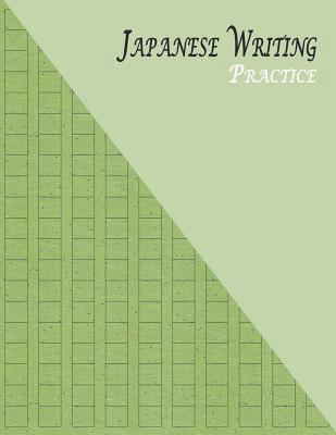 Japanese Writing Practice: A Book for Kanji, Ka... 1796713023 Book Cover