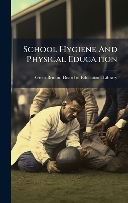 School Hygiene And Physical Education B0FKM4XSSX Book Cover