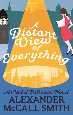 A Distant View of Everything (Isabel Dalhousie ... 0349142696 Book Cover