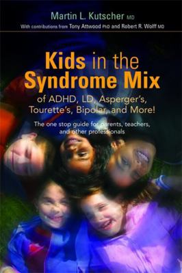 Kids in the Syndrome Mix of Adhd, LD, Asperger'... 1843108119 Book Cover