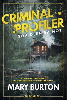 Son dernier mot: Criminal Profiler, T2 [French] B0F2S1XMBY Book Cover