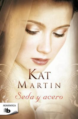 Seda y Acero = Silk and Steel [Spanish] 8498726832 Book Cover