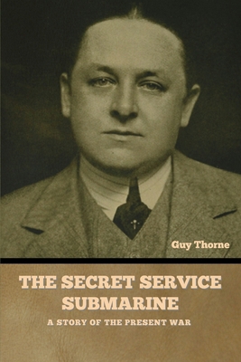 The Secret Service Submarine: A Story of the Pr... B0D4F77X3Y Book Cover