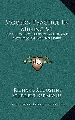 Modern Practice in Mining V1: Coal, Its Occurre... 116499381X Book Cover