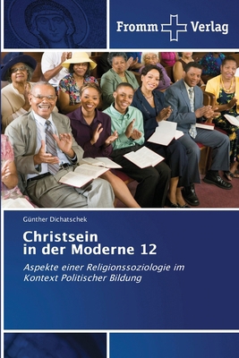 Christsein in der Moderne 12 [German] 6138260767 Book Cover