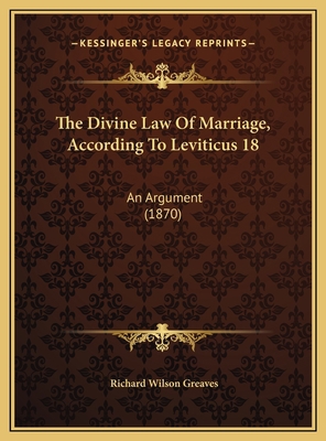 The Divine Law Of Marriage, According To Leviti... 1169439292 Book Cover