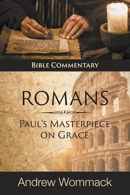 Romans: Paul's Masterpiece on Grace: Bible Comm... 1680318683 Book Cover