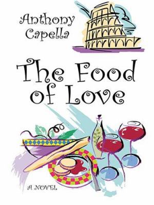 The Food of Love [Large Print] 0786272740 Book Cover