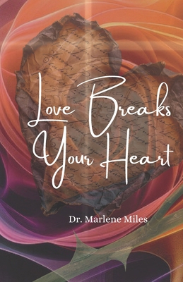Love Breaks Your Heart 1965772056 Book Cover