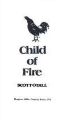 Child of Fire 0395194962 Book Cover