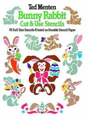 Bunny Rabbit Cut & Use Stencils 0486249093 Book Cover