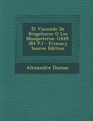 El Vizconde De Bragelonne O Los Mosqueteros: (1... [Spanish] 1293069477 Book Cover