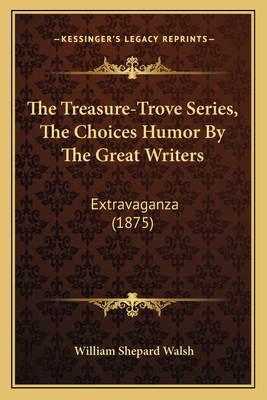 The Treasure-Trove Series, The Choices Humor By... 1164641921 Book Cover