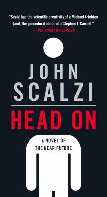 Head on: A Novel of the Near Future 0765388936 Book Cover