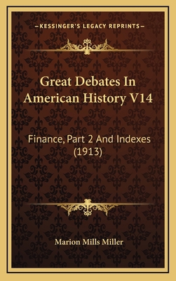 Great Debates In American History V14: Finance,... 1166674576 Book Cover