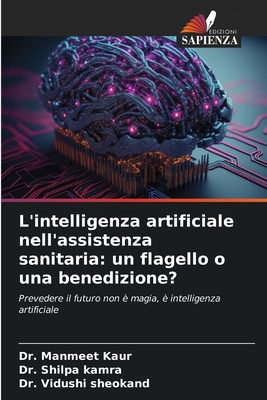 L'intelligenza artificiale nell'assistenza sani... [Italian] 6205839725 Book Cover